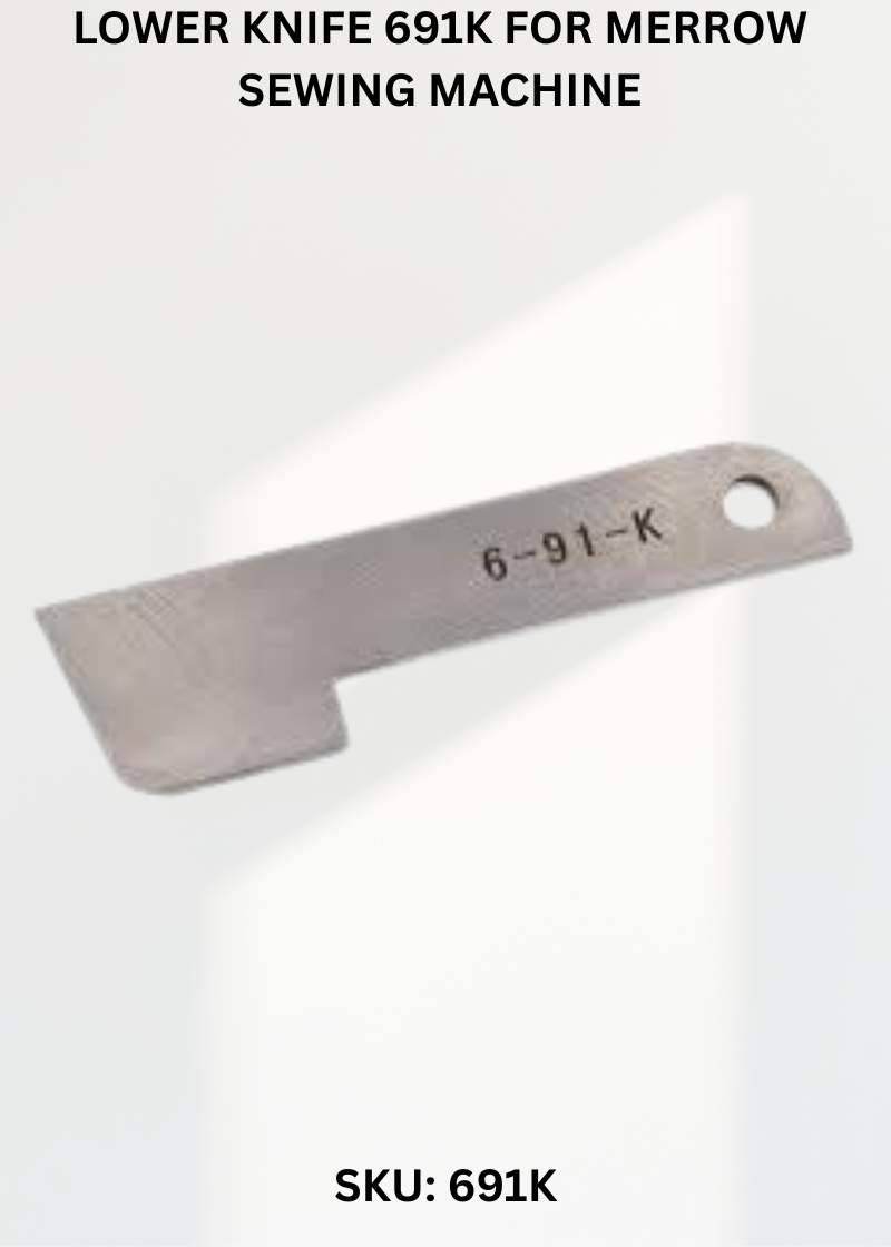 Lower Knife 691K for Merrow Sewing Machine