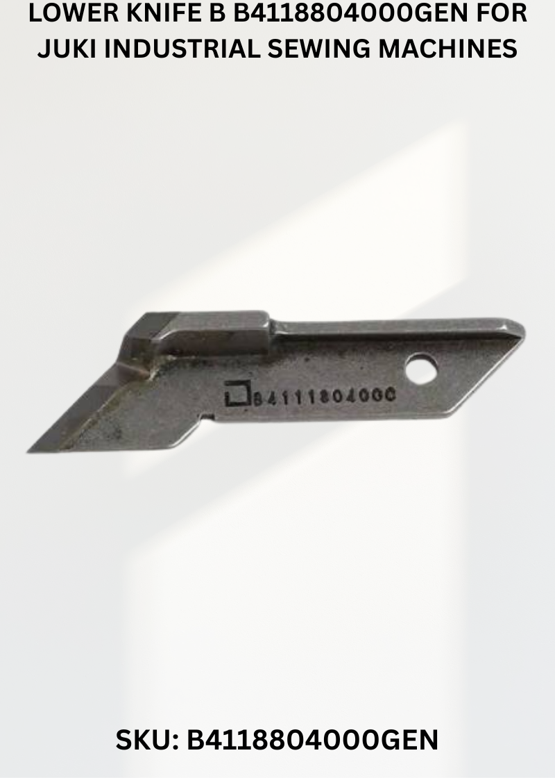Lower Knife B B4118804000GEN for Juki Industrial Sewing Machines