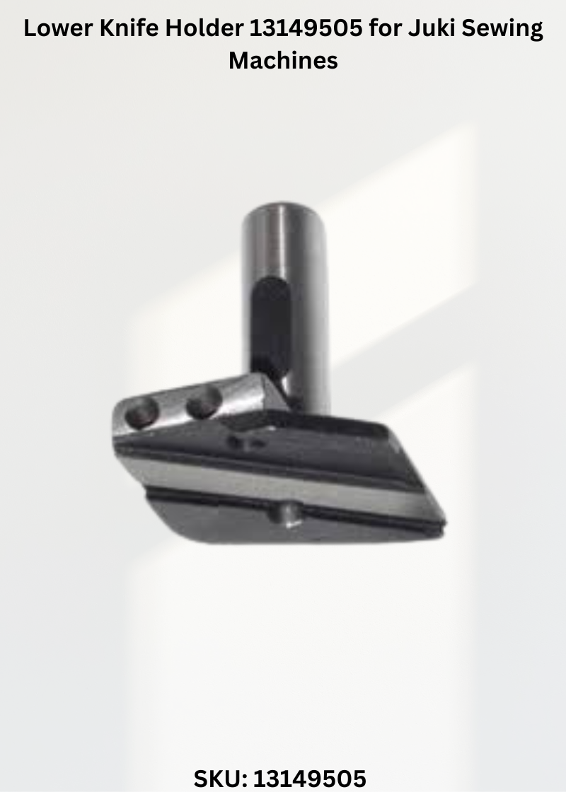 Lower Knife Holder 13149505 for Juki Sewing Machines