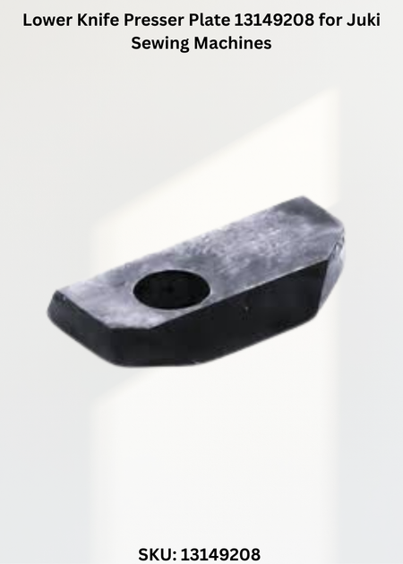 Lower Knife Presser Plate 13149208 for Juki Sewing Machines