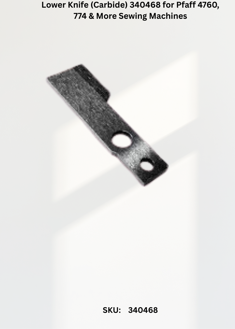 Lower Knife 340468 — Fits Pfaff 4760, 774, 776, 783 & more