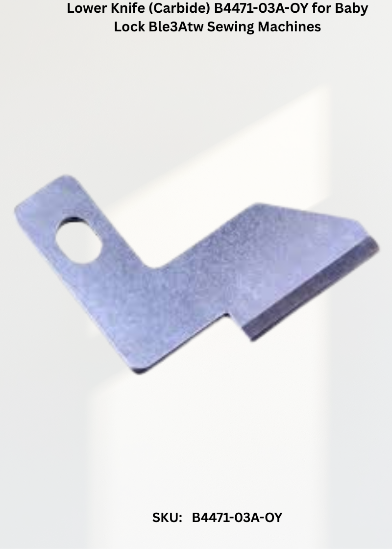 Lower Knife B4471-03A-OY — Fits Baby Lock BLE3ATW