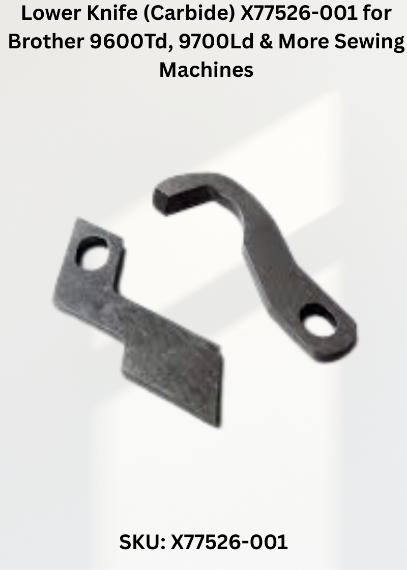 Lower Knife X77526-001 — Fits Brother 9600TD, 9700LD, 9800LD, PL-1500 & more