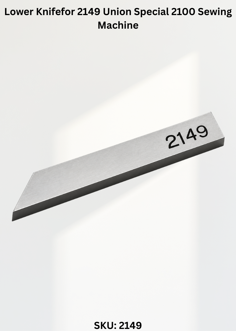 Lower Knifefor 2149 Union Special 2100 Sewing Machine