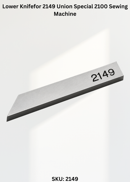 Lower Knifefor 2149 Union Special 2100 Sewing Machine