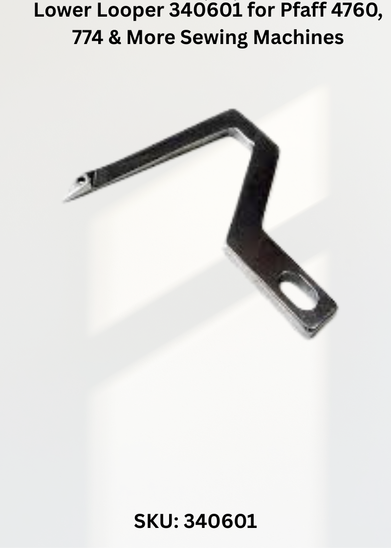 Lower Looper 340601 — Fits Pfaff 4760, 774, 776, 783 & more