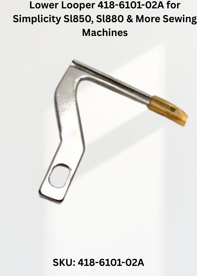 Lower Looper 418-6101-02A — Fits Simplicity BL3-418, BL3200, BL4-428, BL4-428D & more