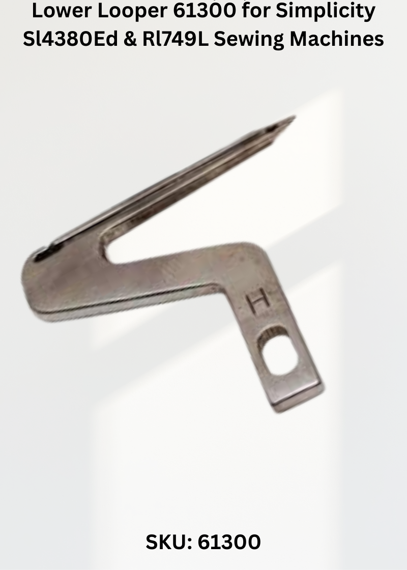 Lower Looper 61300 — Fits Simplicity BL402, BL5370ED, SL4380ED, SL4390ED & more