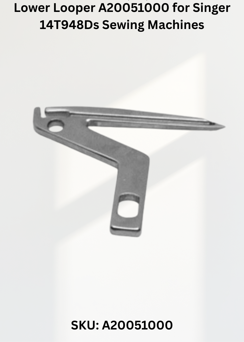 Lower Looper A20051000 — Fits Singer 14T948DS