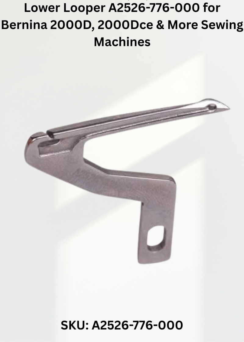 Lower Looper A2526-776-000 — Fits Bernina 2000D, 2000DCE, 2000DE, 2500DCE
