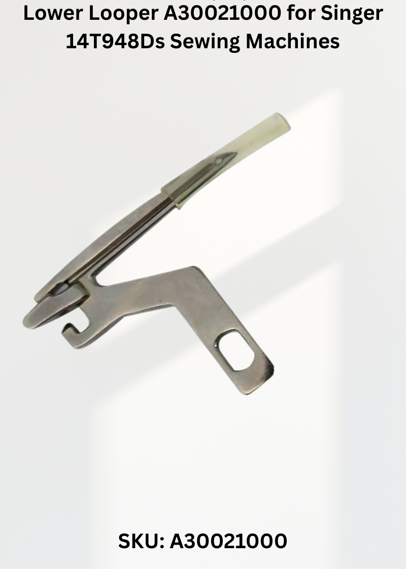 Lower Looper A30021000 — Fits Singer 14T948DS