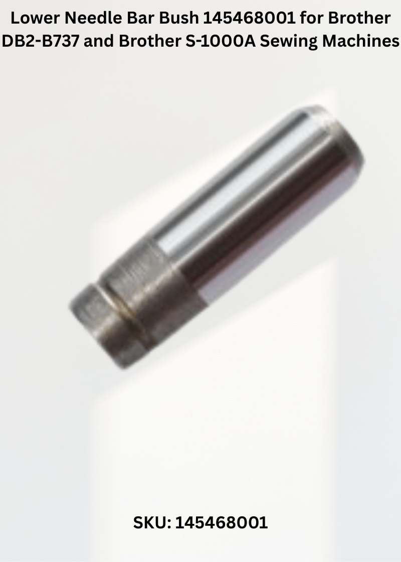 Lower Needle Bar Bush 145468001 for Brother DB2-B737 and Brother S-1000A Sewing Machines