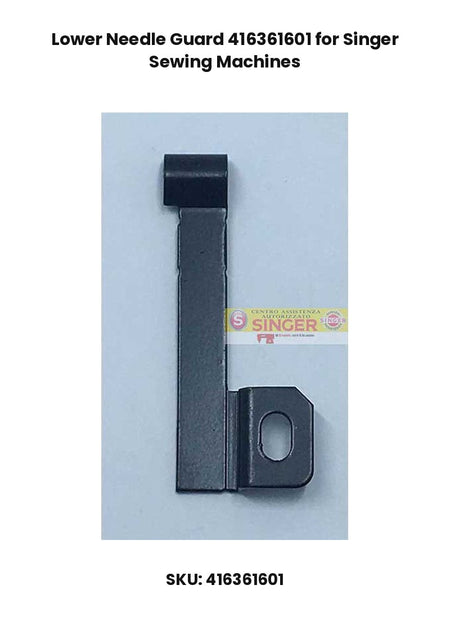 Lower Needle Guard 416361601 for Singer Sewing Machines