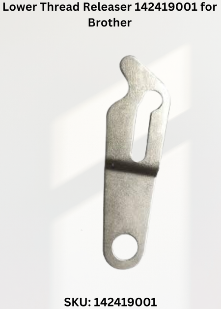 Lower Thread Releaser 142419001 for Brother Industrial Sewing Machines