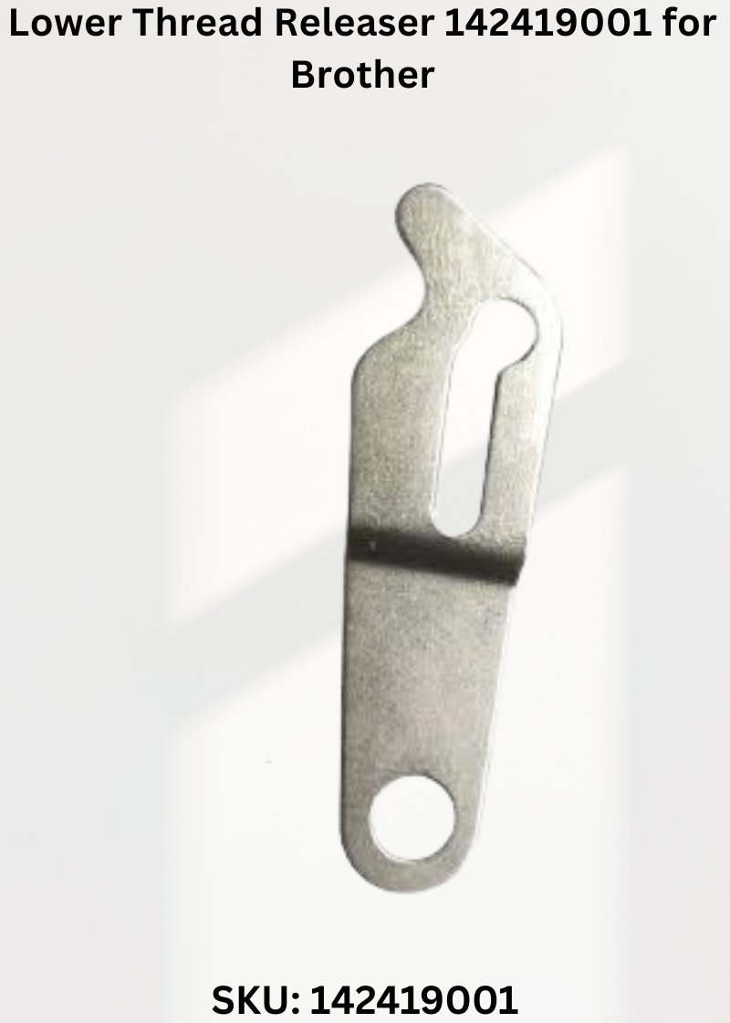 Lower Thread Releaser 142419001 for Brother Industrial Sewing Machines
