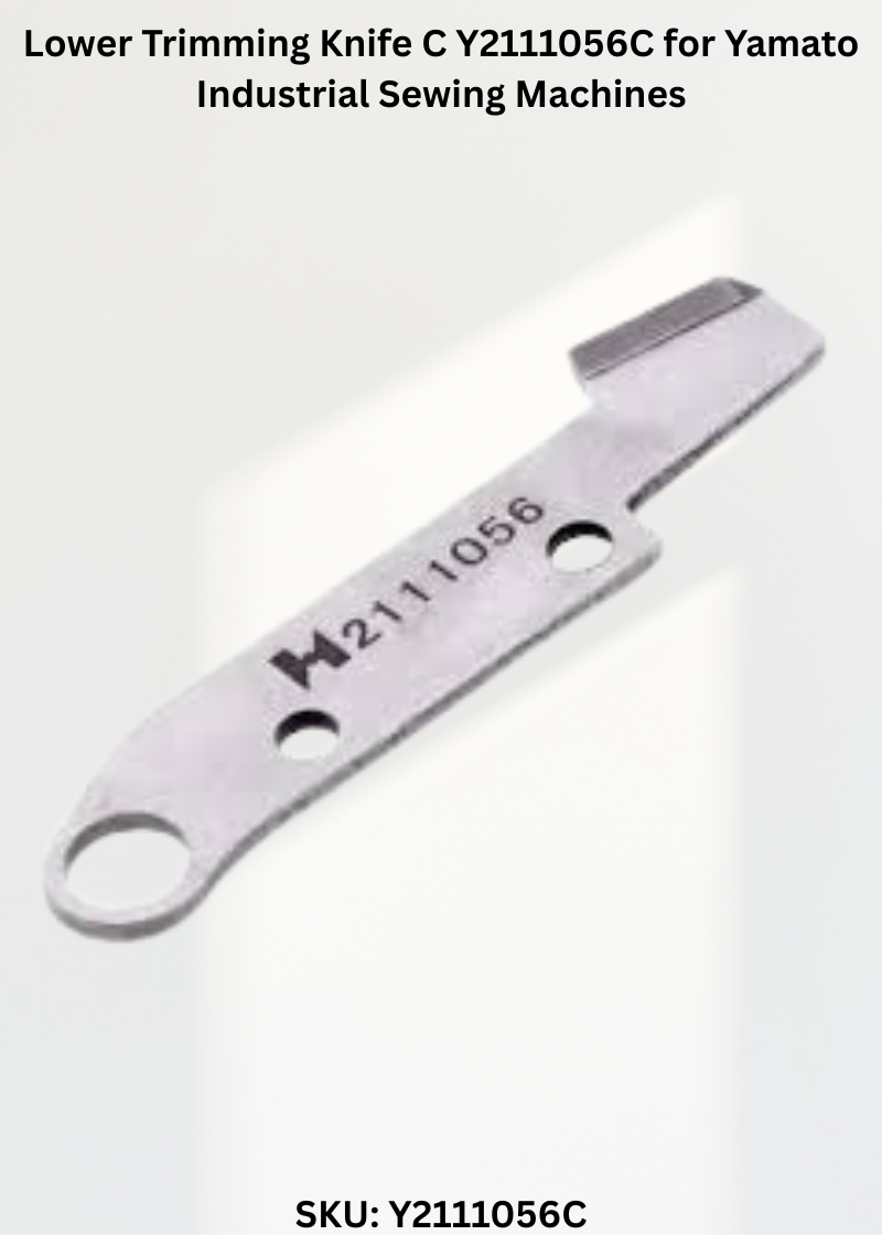 Lower Trimming Knife C Y2111056C for Yamato Industrial Sewing Machines