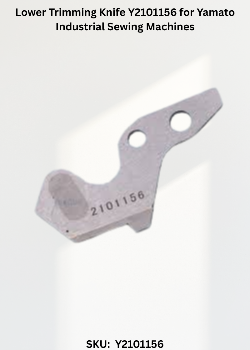 Lower Trimming Knife Y2101156 for Yamato Industrial Sewing Machines