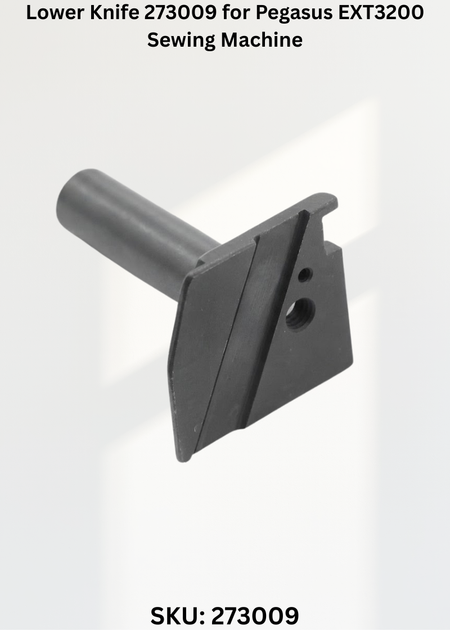 Lower Knife 273009 for Pegasus EXT3200 Sewing Machine