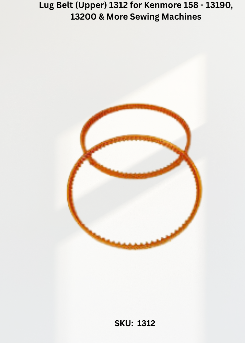 Lug Belt (Upper) 1312 for Kenmore 158 - 13190, 13200 & More Sewing Machines