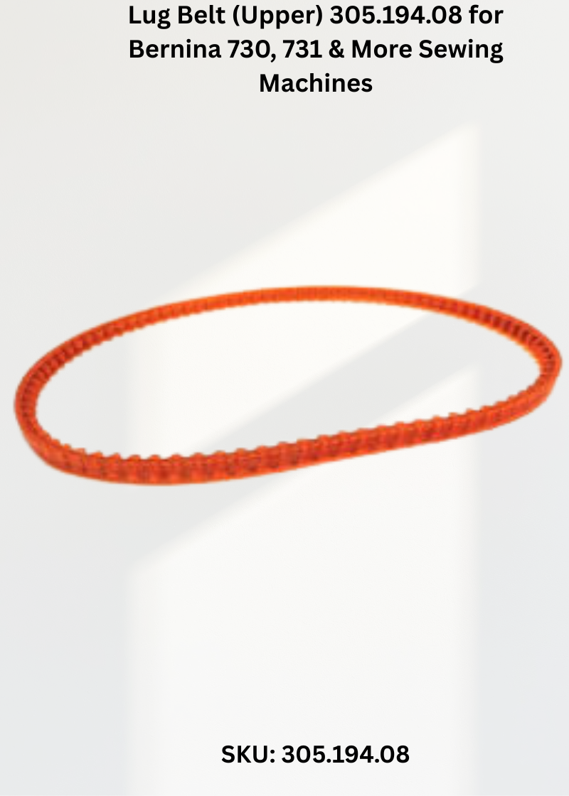Lug Belt (Upper) 305.194.08 for Bernina 730, 731 & More Sewing Machines