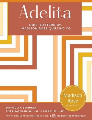 Madison Rose Quilting Co Adelita Quilt Pattern