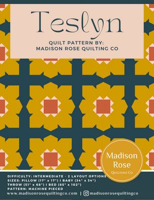 Madison Rose Quilting Co Teslyn Quilt Pattern