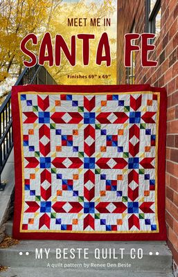 My Beste Quilt Co Meet Me in Santa Fe Pattern