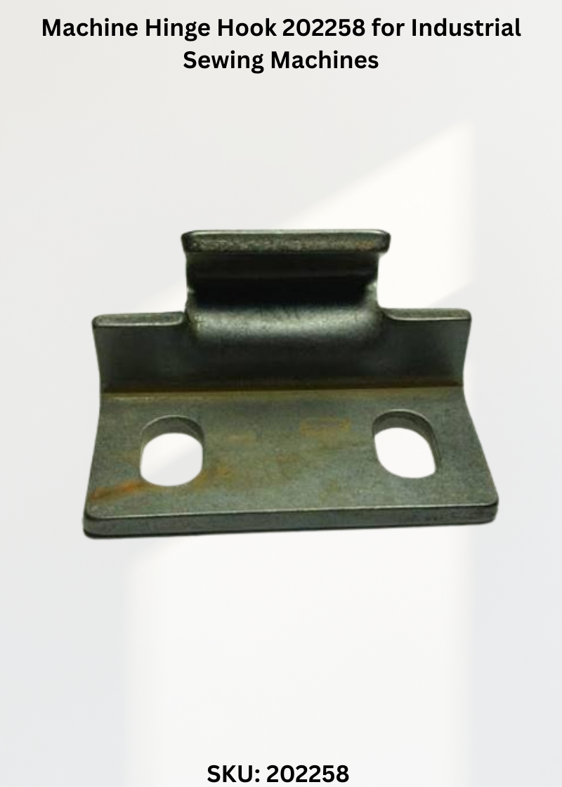 Machine Hinge Hook 202258 for Industrial Sewing Machines