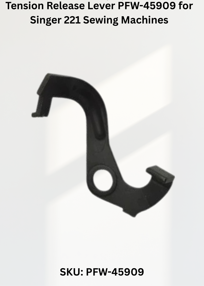Tension Release Lever PFW-45909 for Singer 221 Sewing Machines