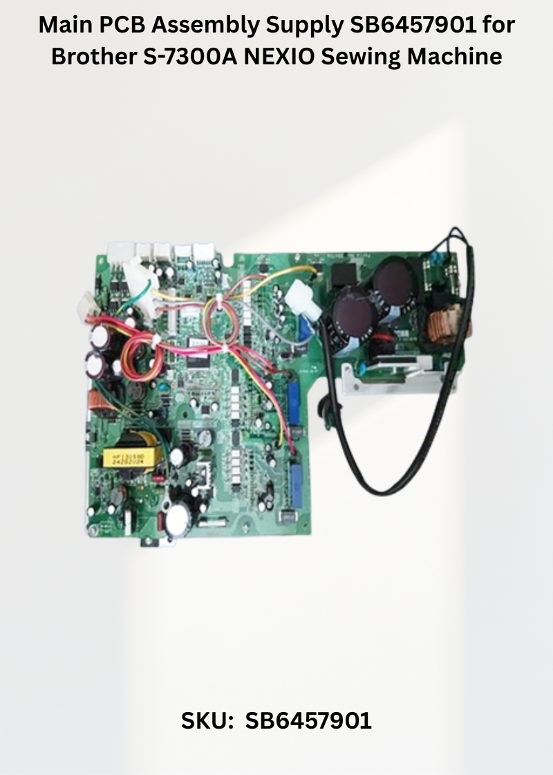 Main PCB Assembly Supply SB6457901 for Brother S-7300A NEXIO Sewing Machine