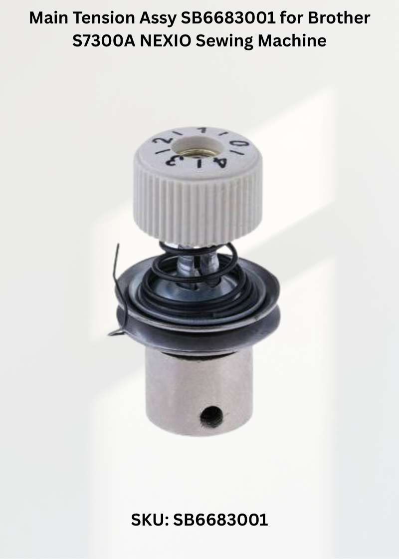 Main Tension Assy SB6683001 for Brother S7300A NEXIO Sewing Machine