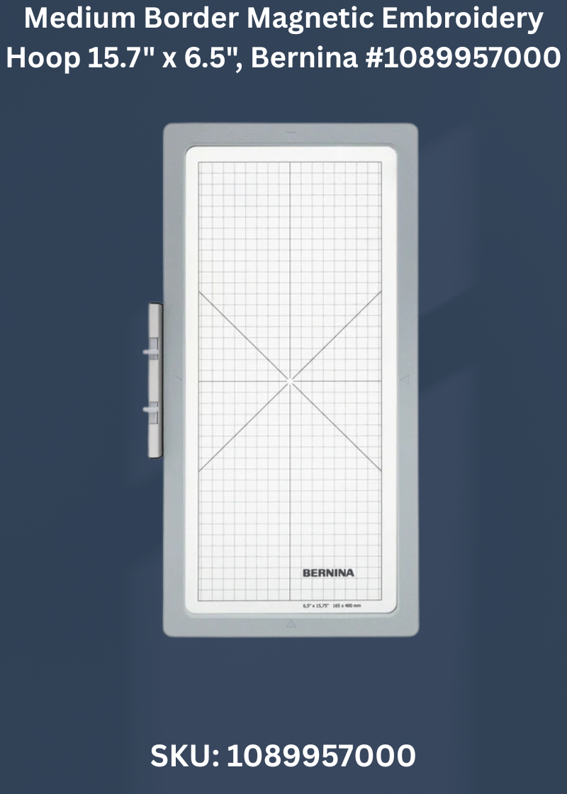 Medium Border Magnetic Embroidery Hoop 15.7" x 6.5" for Bernina 1089957000