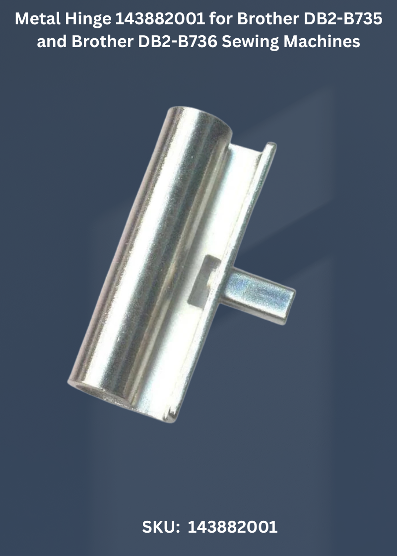 Metal Hinge 143882001 for Brother DB2-B735 and Brother DB2-B736 Sewing Machines