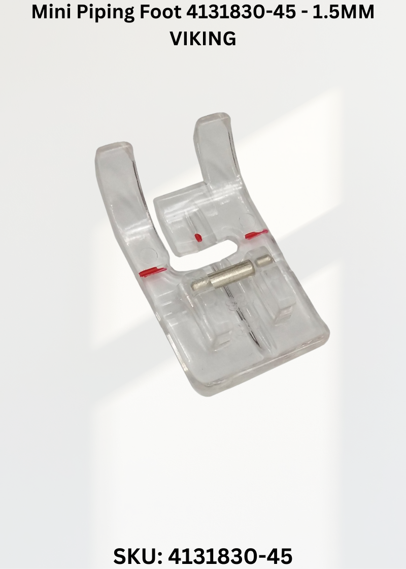 Mini Piping Foot 4131830-45 - 1.5MM VIKING
