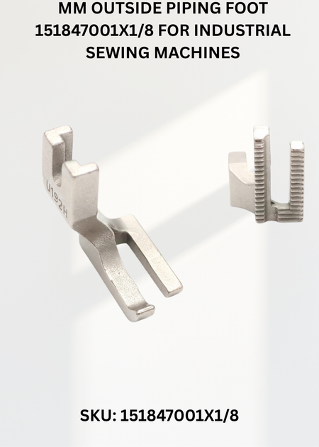 Mm Outside Piping Foot 151847001X1/8 for Industrial Sewing Machines