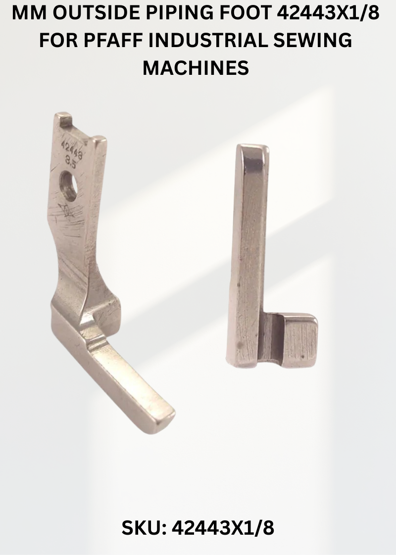 Mm Outside Piping Foot 42443X1/8 for Pfaff Industrial Sewing Machines