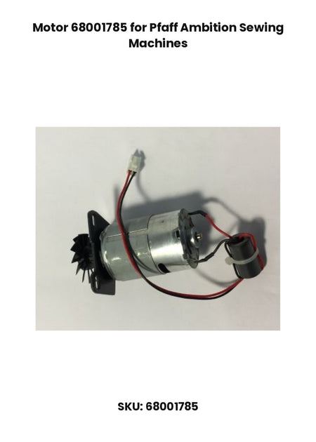 Motor 68001785 for Pfaff Ambition Sewing Machines