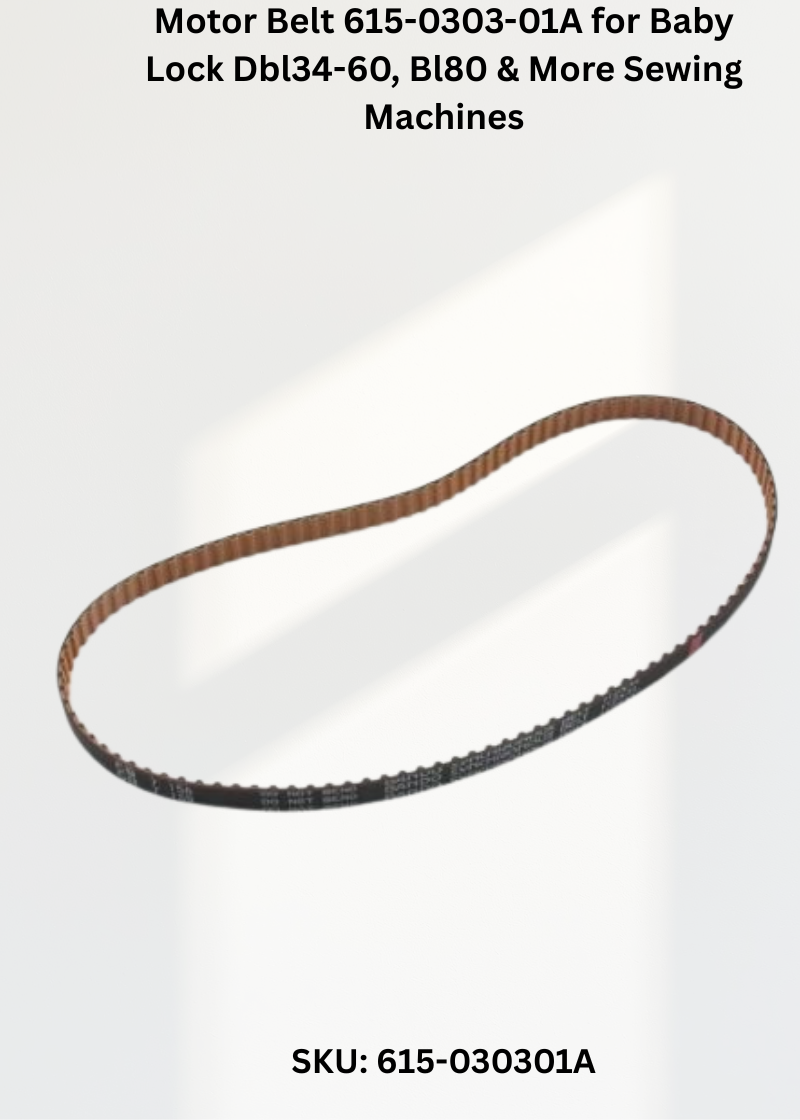 Motor Belt 615-0303-01A for Baby Lock Dbl34-60, Bl80 & More Sewing Machines