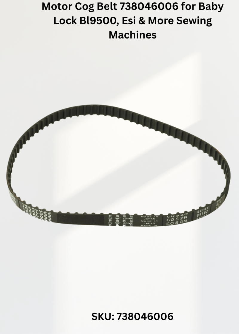 Motor Cog Belt 738046006 for Baby Lock Bl9500, Esi & More Sewing Machines