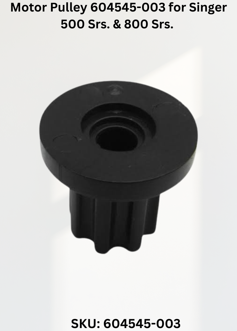 Motor Pulley 604545-003 for Singer 500 Srs. & 800 Srs. Sewing Machines
