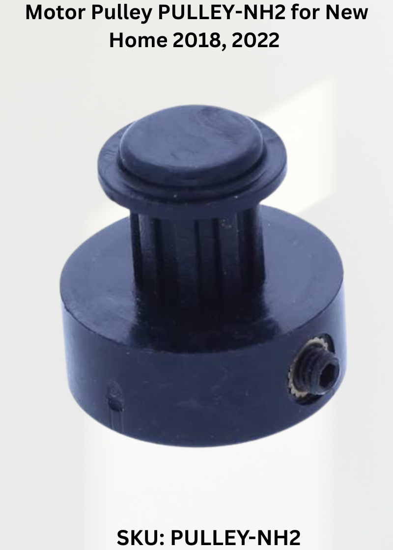 Motor Pulley PULLEY-NH2 for New Home 2018, 2022 & More Sewing Machines