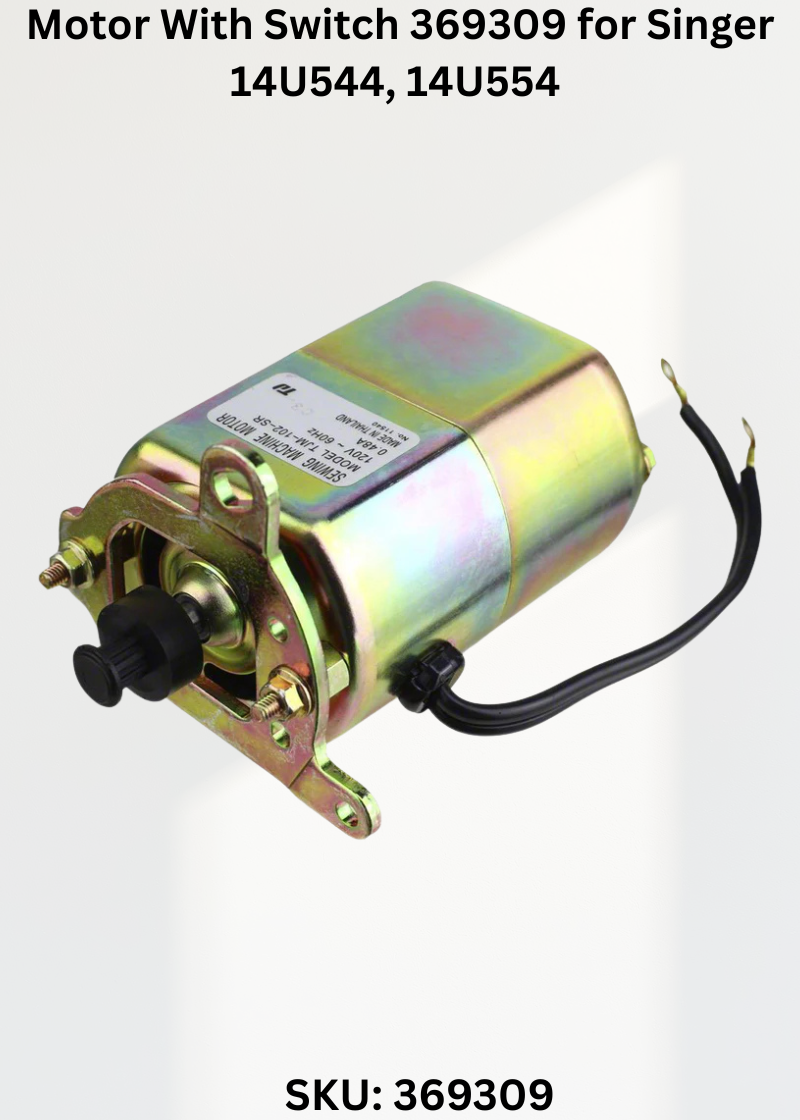 Motor With Switch 369309 — Fits Singer 14U544, 14U554, 14U555, 14U557