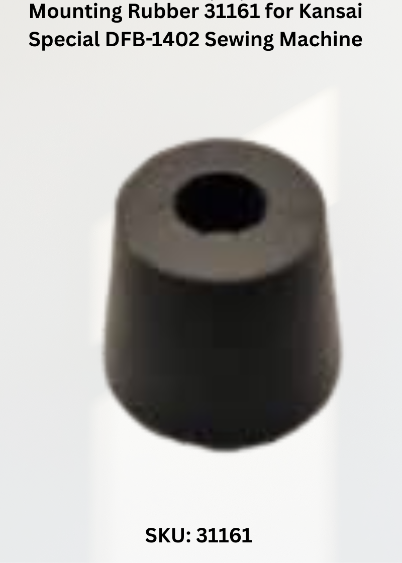 Mounting Rubber 31161 for Kansai Special DFB, DLR Series and DPW-1301W Sewing Machines
