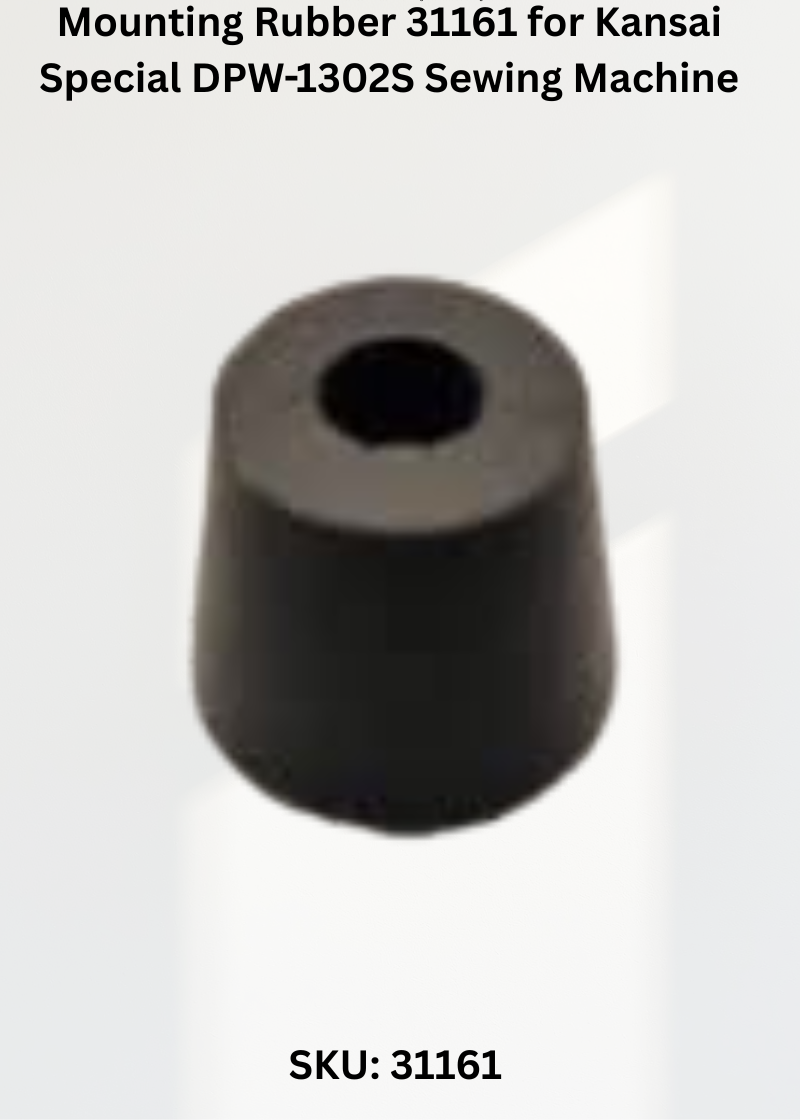 Mounting Rubber 31161 for Kansai Special DPW-1302S Sewing Machine