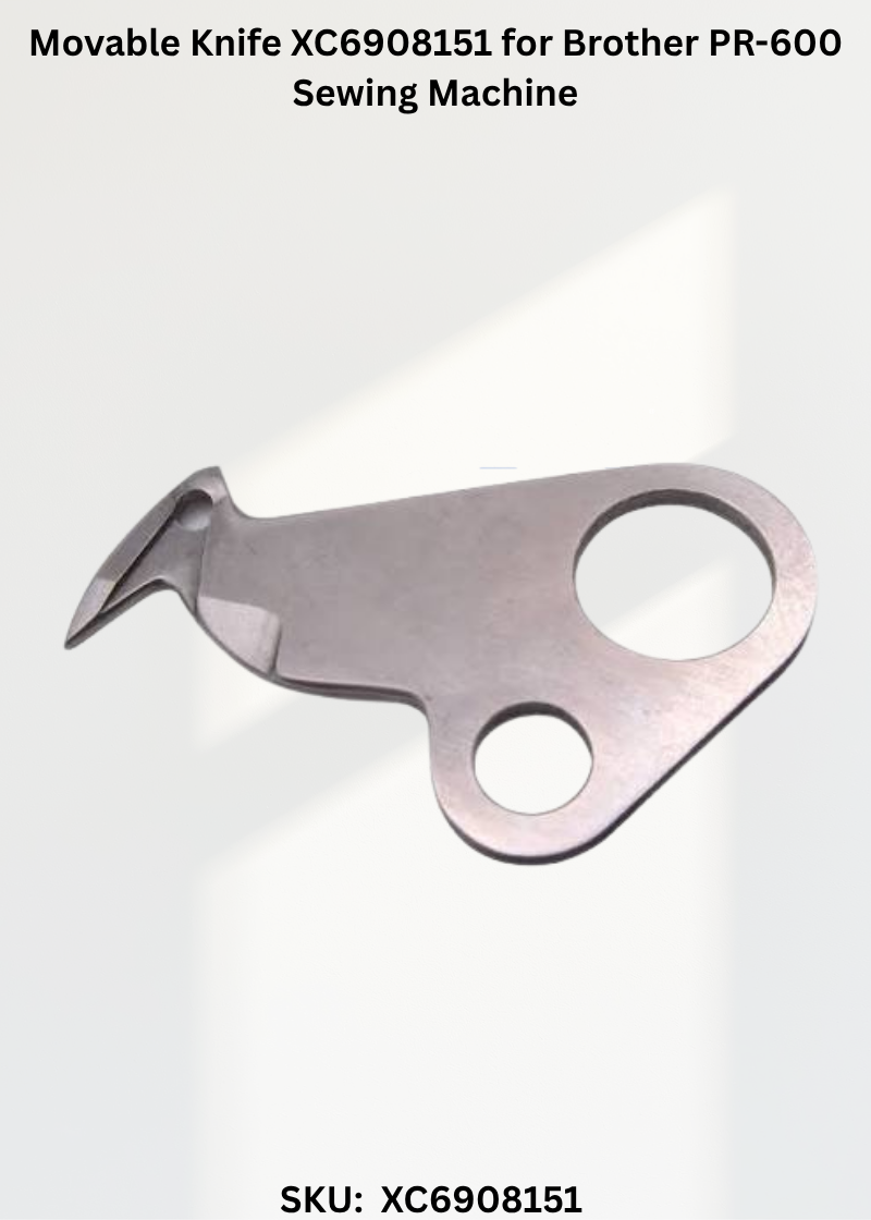 Movable Knife XC6908151 for Brother PR-600 Sewing Machine