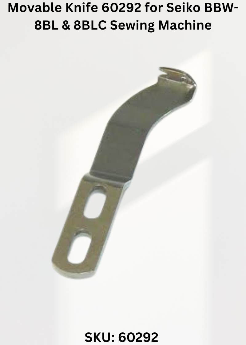 Movable Knife 60292 for Seiko BBW-8BL & 8BLC Sewing Machine
