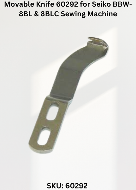 Movable Knife 60292 for Seiko BBW-8BL & 8BLC Sewing Machine