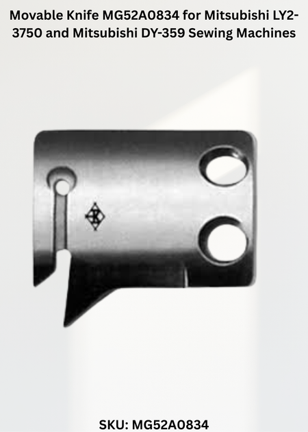 Movable Knife MG52A0834 for Mitsubishi LY2-3750 and Mitsubishi DY-359 Sewing Machines