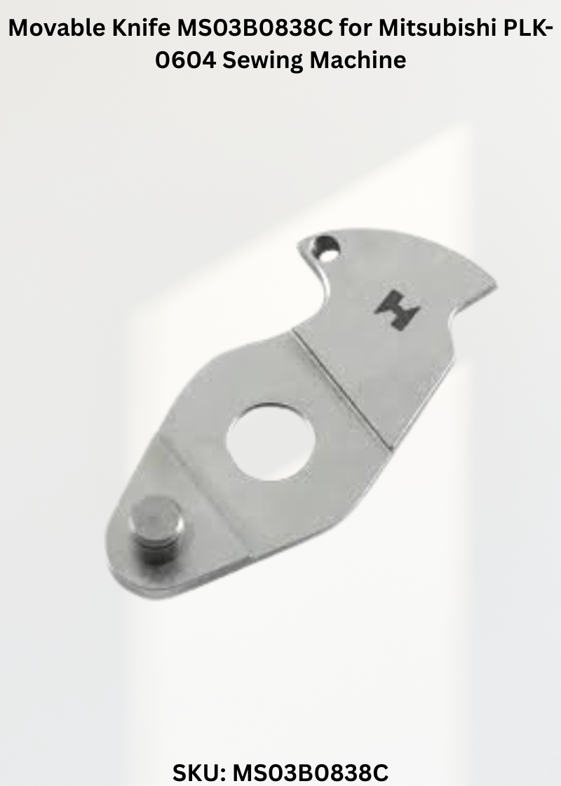 Movable Knife MS03B0838C for Mitsubishi PLK-0604 Sewing Machine