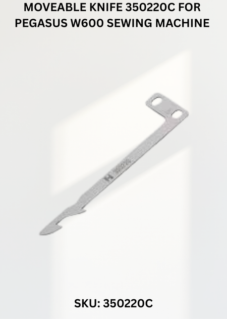Moveable Knife 350220C for Pegasus W600 Sewing Machine